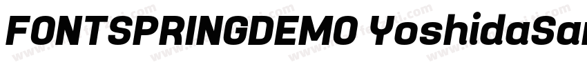 FONTSPRINGDEMO YoshidaSansBoldConde字体转换